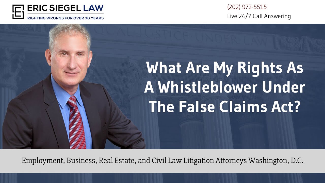 What Are My Rights as a Whistleblower Under the False Claims Act? - Eric Siegel Law